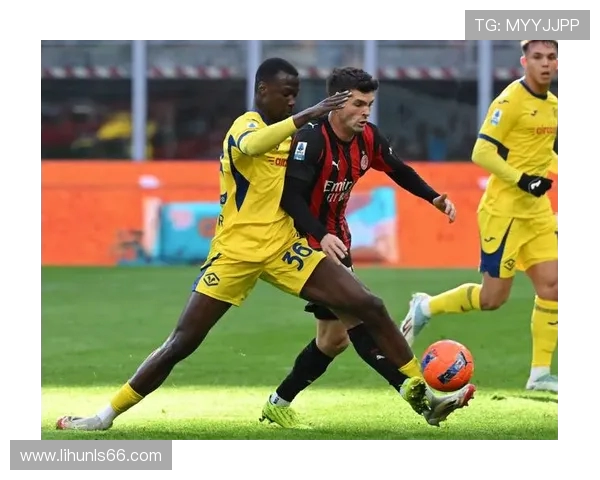 AC米兰与维罗纳精彩对决免费直播全程回顾与分析