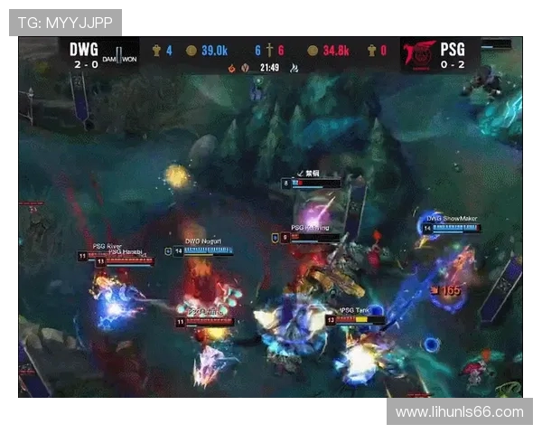 DWG战队与PSG战队精彩对决全场回放分析与精彩瞬间回顾